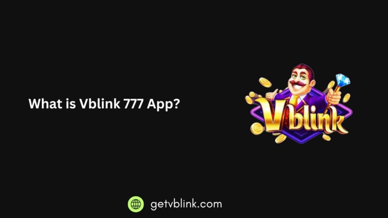 What is Vblink 777 App?
